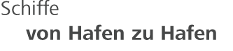 Schiffe - von Hafen zu Hafen
